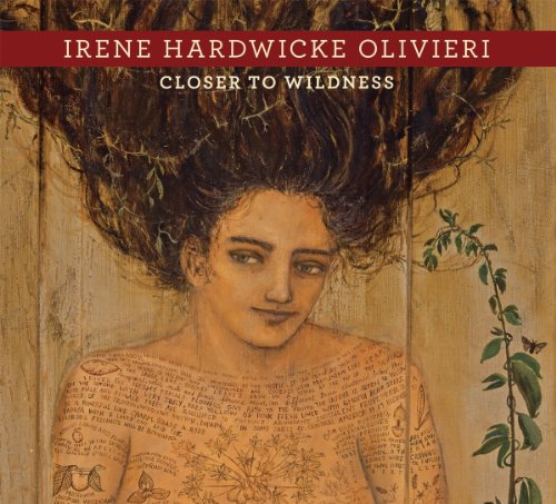 Irene Hardwicke Olivieri: Closer to Wilderness