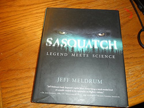 Cover of Sasquatch: Legend Meets Science by Jeff Meldrum, hardcover Book