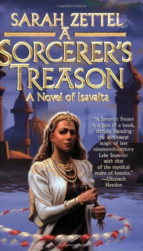 A Sorcerer's Treason (Isavalta, Book 1)