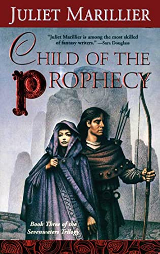 Child of the Prophecy (The Sevenwaters Trilogy, Book 3)