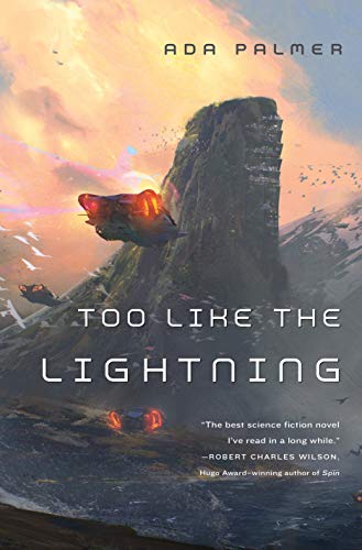 Too Like the Lightning: Book One of Terra Ignota (Terra Ignota, 1)