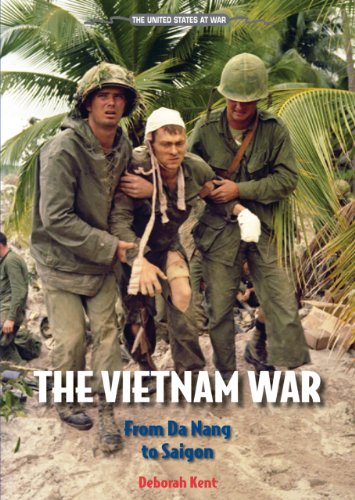 The Vietnam War: From Da Nang to Saigon (The United States at War)