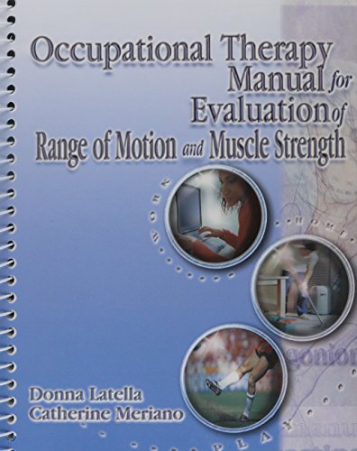 Occupational Therapy Manual for the Evaluation of Range of Motion and Muscle Strength