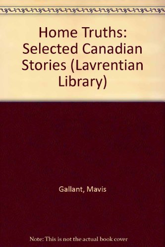 Home Truths: Selected Canadian Stories