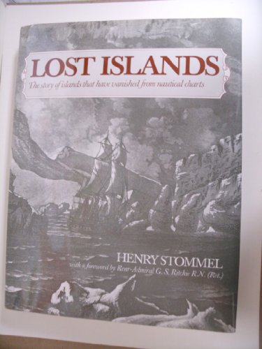 Cover of Lost Islands: The Story of Islands That Have Vanished from Nautical Charts by Stommel, Henry, hardcover Book