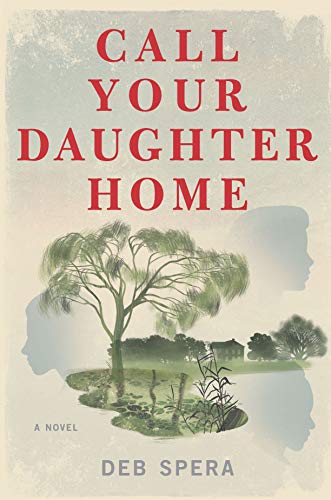 Call Your Daughter Home: A Novel