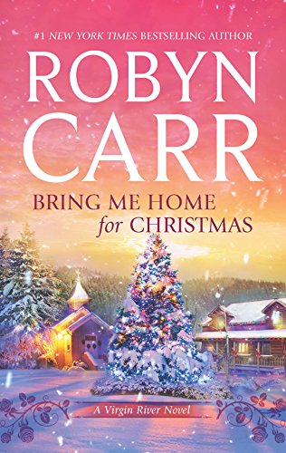 Bring Me Home for Christmas (A Virgin River Novel, 14)