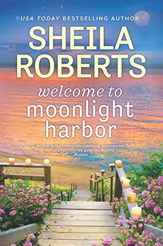 Welcome to Moonlight Harbor (A Moonlight Harbor Novel, 1)