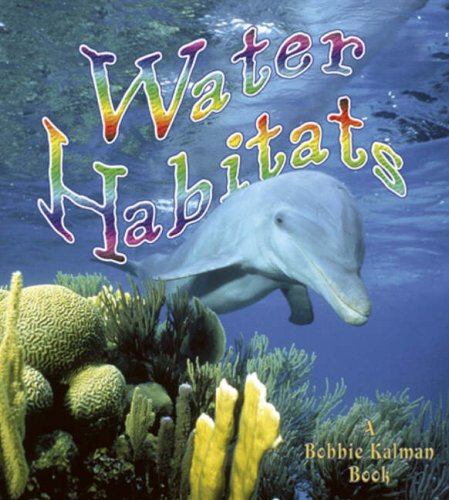 Water Habitats (Introducing Habitats, 12)