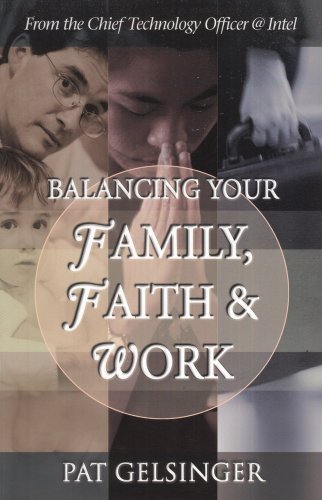 Balancing Your Family, Faith & Work