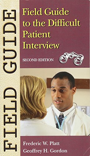 Field Guide to the Difficult Patient Interview (Field Guide Series)