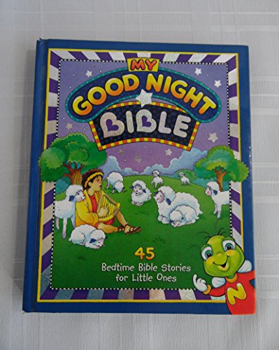 My Good Night Bible: 45 Bedtime Bible Stories for Little Ones - by Lingo, Susan L. - Hardcover