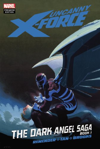 Uncanny X-Force: The Dark Angel Saga, Book 1