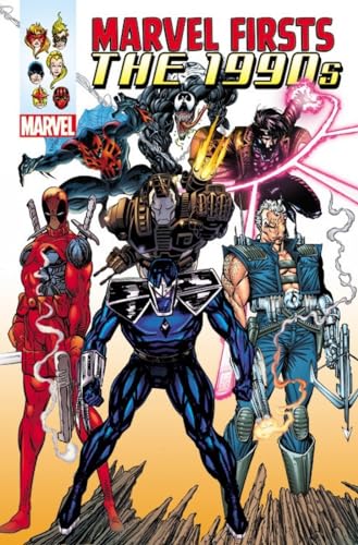 Marvel Firsts The 1990s Omnibus