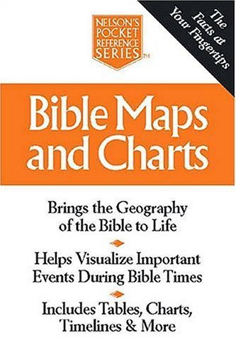 Bible Maps And Charts Nelson's Pocket Reference Series