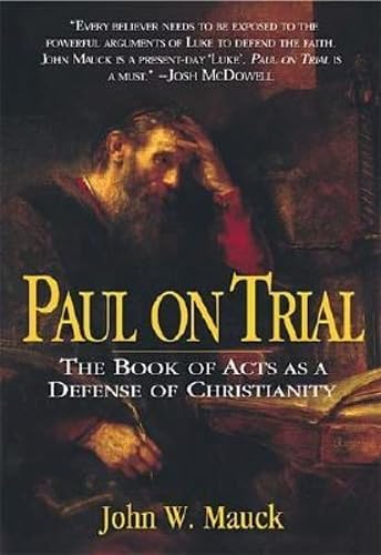 Cover of Paul On Trial The Book Of Acts As A Defense Of Christianity by Mauck, John W., Paperback Book