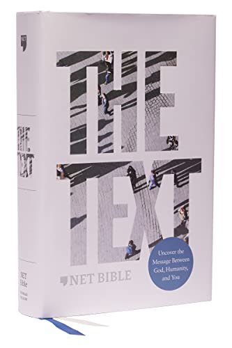 The TEXT Bible: Uncover the message between God, humanity, and you (NET, Hardcover, Comfort Print)