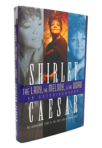 The Lady, the Melody, & the Word: The Inspirational Story of the First Lady of Gospel