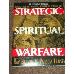 Strategic Spiritual Warfare: An Interactive Workbook