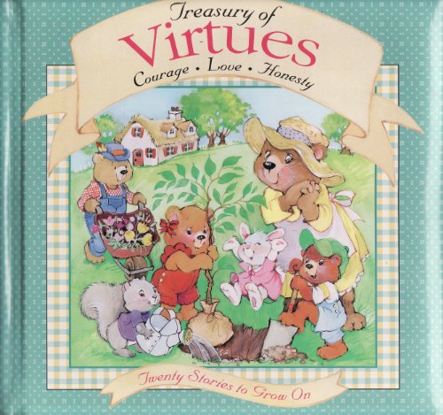 Treasury of virtues: Courage, love, honesty