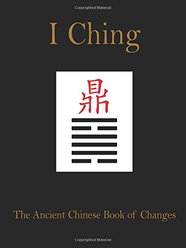 I Ching: The Ancient Chinese Book of Changes