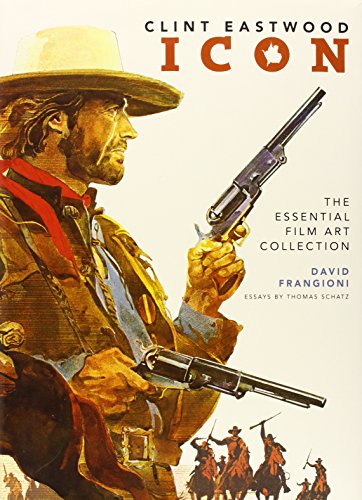 Clint Eastwood Icon: The Essential Film Art Collection