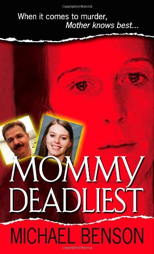 Cover of Mommy Deadliest by Benson, Michael, Mass Market Paperback Book
