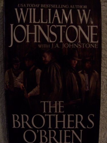Cover of The Brothers O'Brien by Johnstone, William W., paperback Book