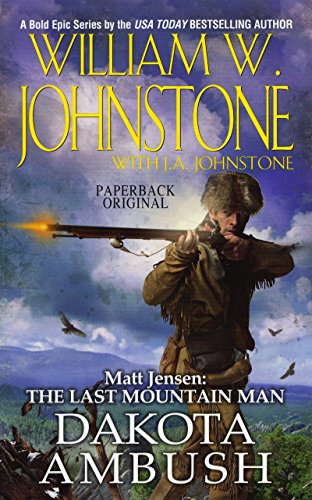 Dakota Ambush (Matt Jensen/Last Mountain Man)