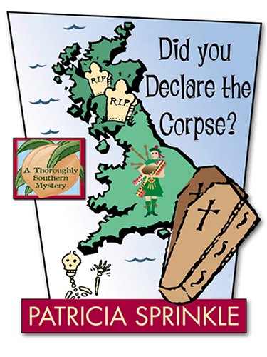 Did You Declare the Corpse? (Thoroughly Southern Mysteries, No. 8)