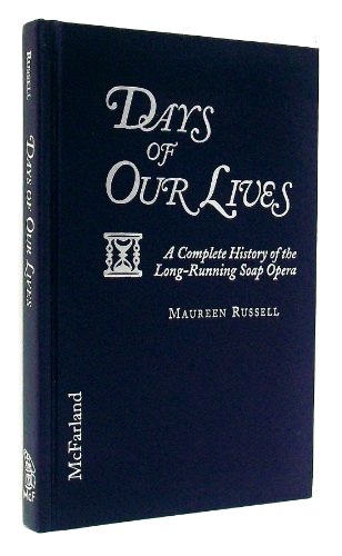 Days of Our Lives: A Complete History of the Long-Running Soap Opera