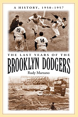 The Last Years of the Brooklyn Dodgers: A History, 1950-1957