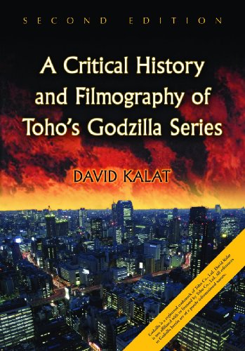 A Critical History and Filmography of Toho's Godzilla Series