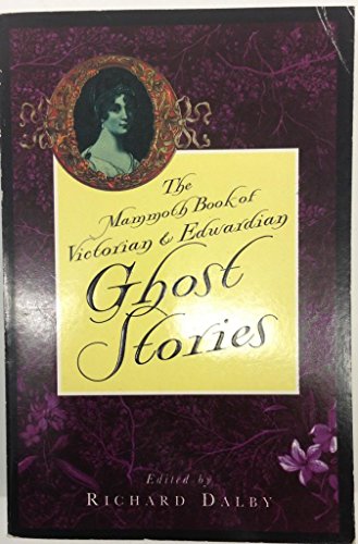 The Mammoth Book of Victorian and Edwardian Ghost Stories (Mammoth Books)