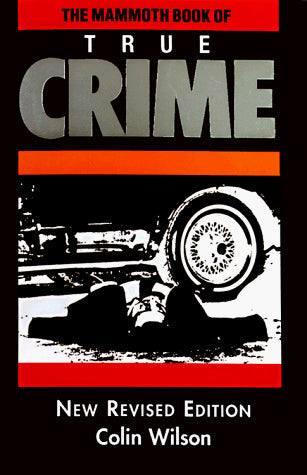 The Mammoth Book of True Crime: A New Edition (Mammoth Books)