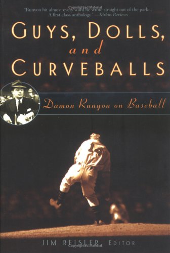 Guys, Dolls, and Curveballs: Runyon on Baseball