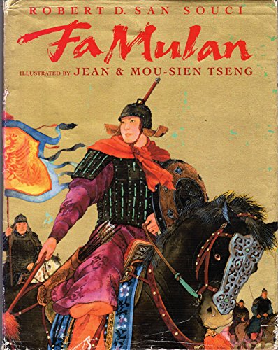 Cover of FA Mulan: The Story of a Woman Warrior by Robert D. San Souci, hardcover Book