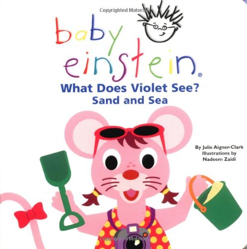 What Does Violet See? Sand and Sea (Baby Einstein)