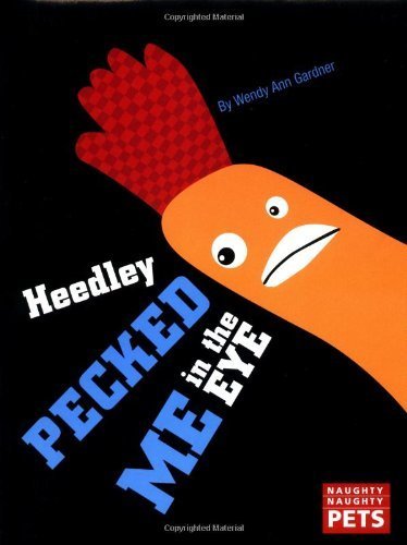 Naughty Naughty Pets: Heedley Pecked Me in the Eye