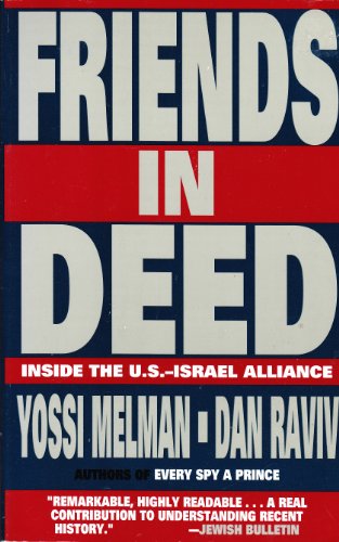 Friends in Deed: Inside the U.S. - Israel Alliance