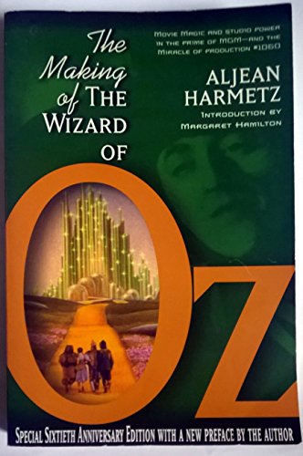 The Making of the Wizard of Oz: Movie Magic and Studio Power in the Prime of MGM