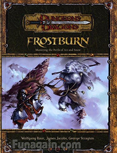 Frostburn: Mastering the Perils of Ice and Snow (Dungeons & Dragons d20 3.5 Fantasy Roleplaying Supplement)