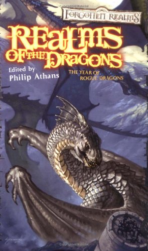 Realms of the Dragons: The Year of Rogue Dragons (Forgotten Realms Anthology)