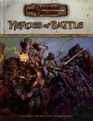 Heroes of Battle (Dungeons & Dragons d20 3.5 Fantasy Roleplaying, Rules Supplement)