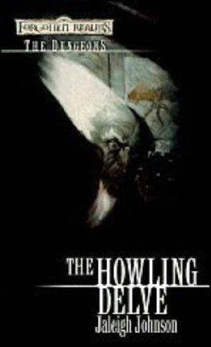 The Howling Delve (Forgotten Realms: The Dungeons)