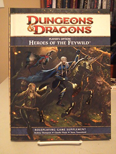 Player's Option: Heroes of the Feywild: A 4th edition Dungeons & Dragons Supplement