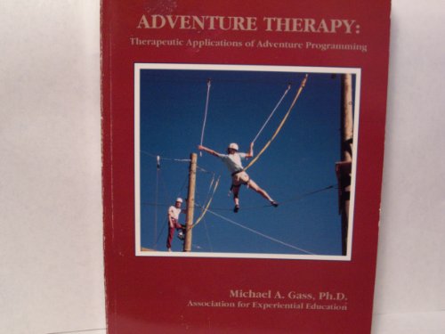 Adventure Therapy: Therapeutic Applications of Adventure Programming