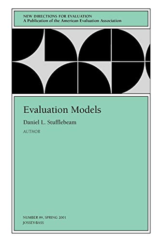 Evaluation Models: New Directions for Evaluation (J-B PE Single Issue (Program) Evaluation)