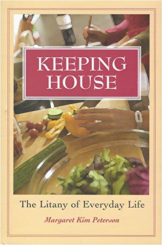 Keeping House: The Litany of Everyday Life
