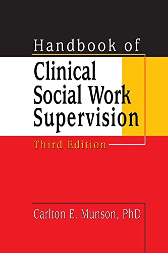 Handbook of Clinical Social Work Supervision, Third Edition